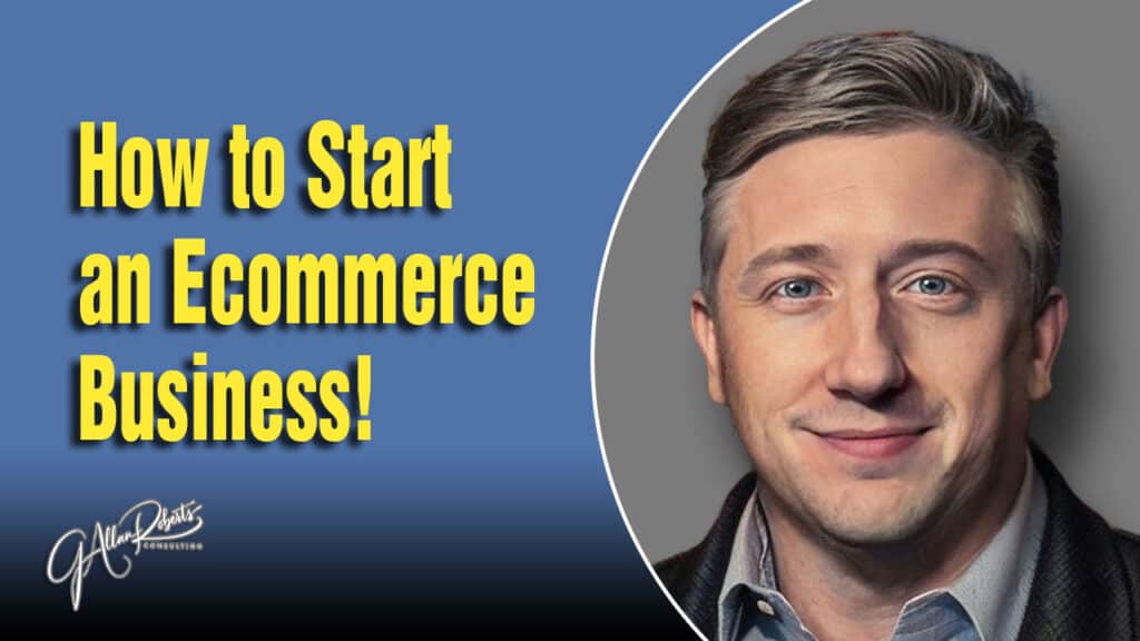 How to Start an Ecommerce Business